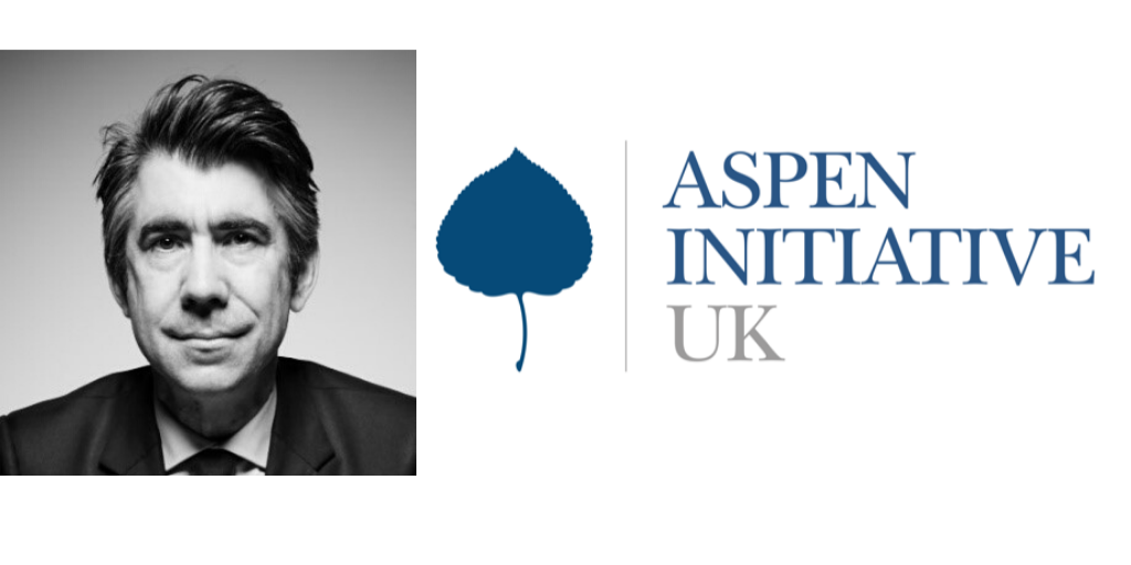 Aspen UK announces new Chairman Aspen Institute